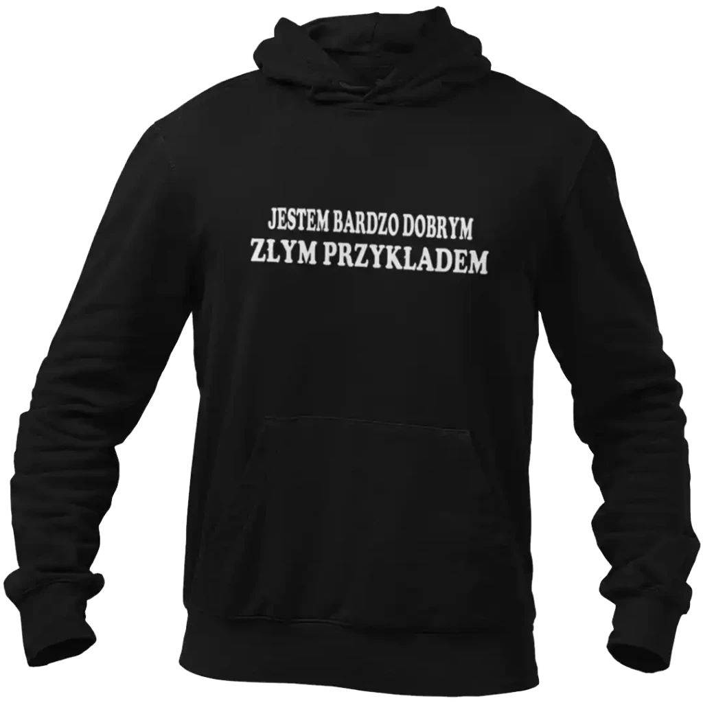 BLUZA JESTEM BARDZO DOBRYM ZŁYM PRZYKŁADEM