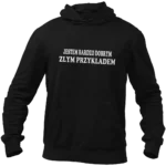 BLUZA JESTEM BARDZO DOBRYM ZŁYM PRZYKŁADEM