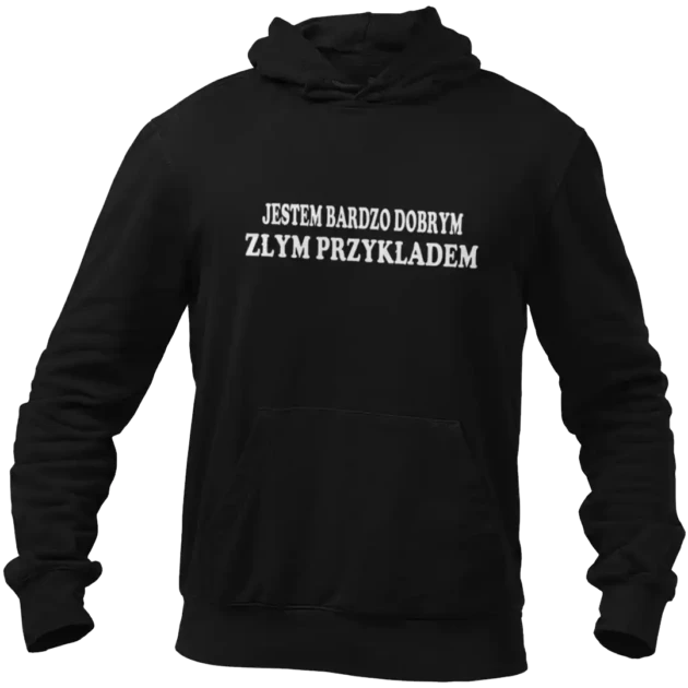 BLUZA JESTEM BARDZO DOBRYM ZŁYM PRZYKŁADEM