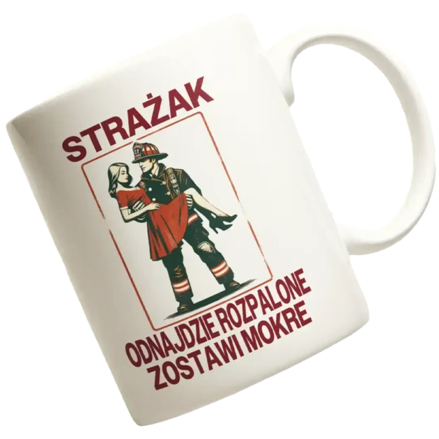 kubek strażak odnajdzie rozpalone zostawi mokre