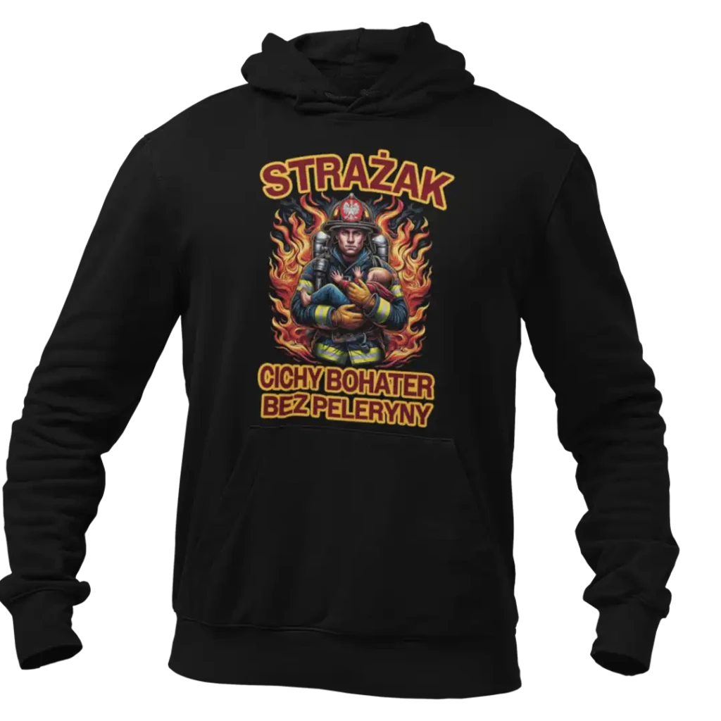 BLUZA dla strażaka- strażak cichy bohater bez peleryny
