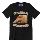 Koszulka o kurła rzenie się