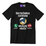 Koszulka siatkówka dzwoni muszę iść