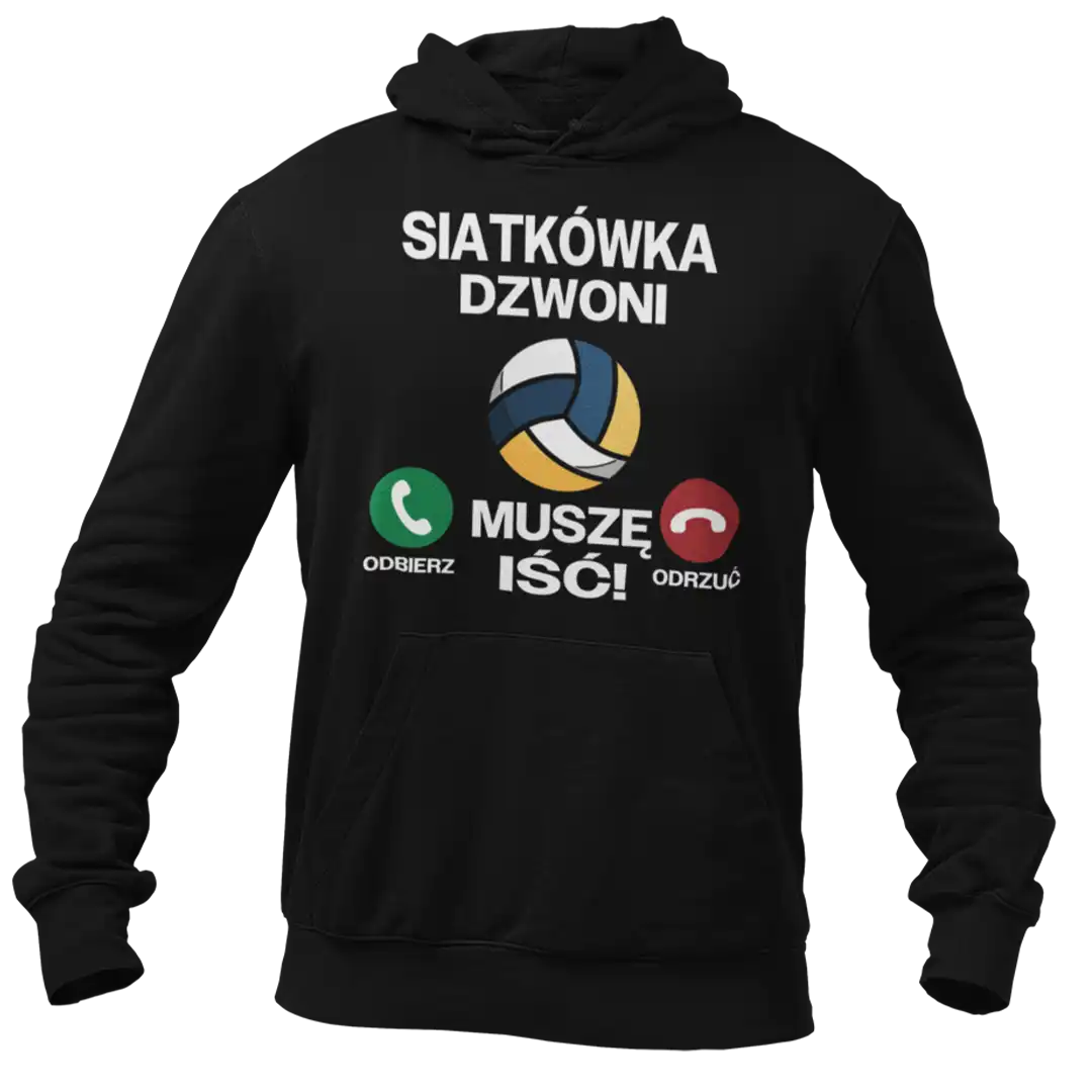 Bluza siatkówka dzwoni muszę iść