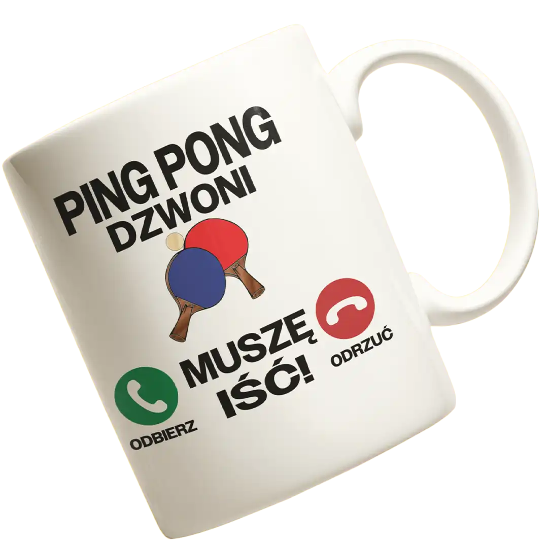 Kubek ping pong dzwoni muszę iść