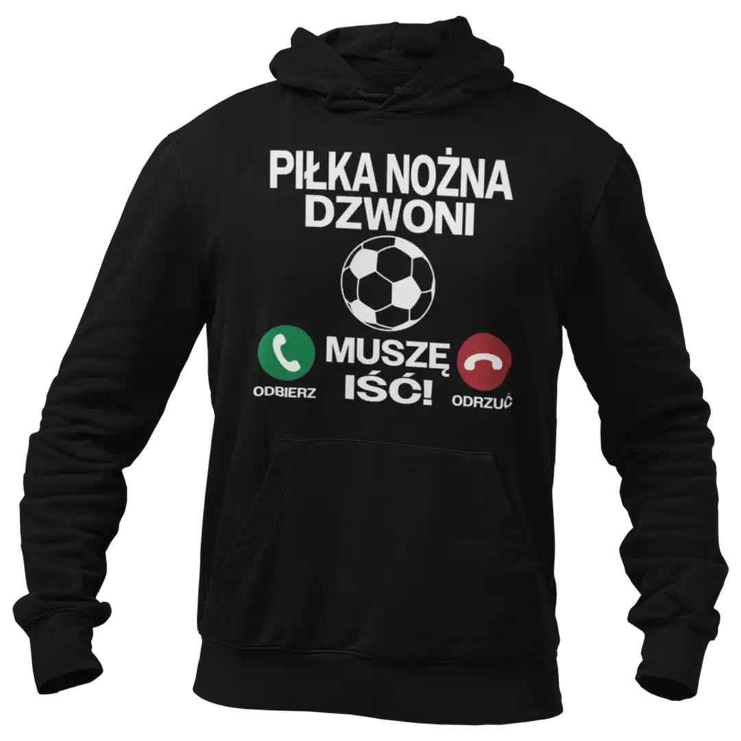 Bluza piłka nożna dzwoni muszę iść