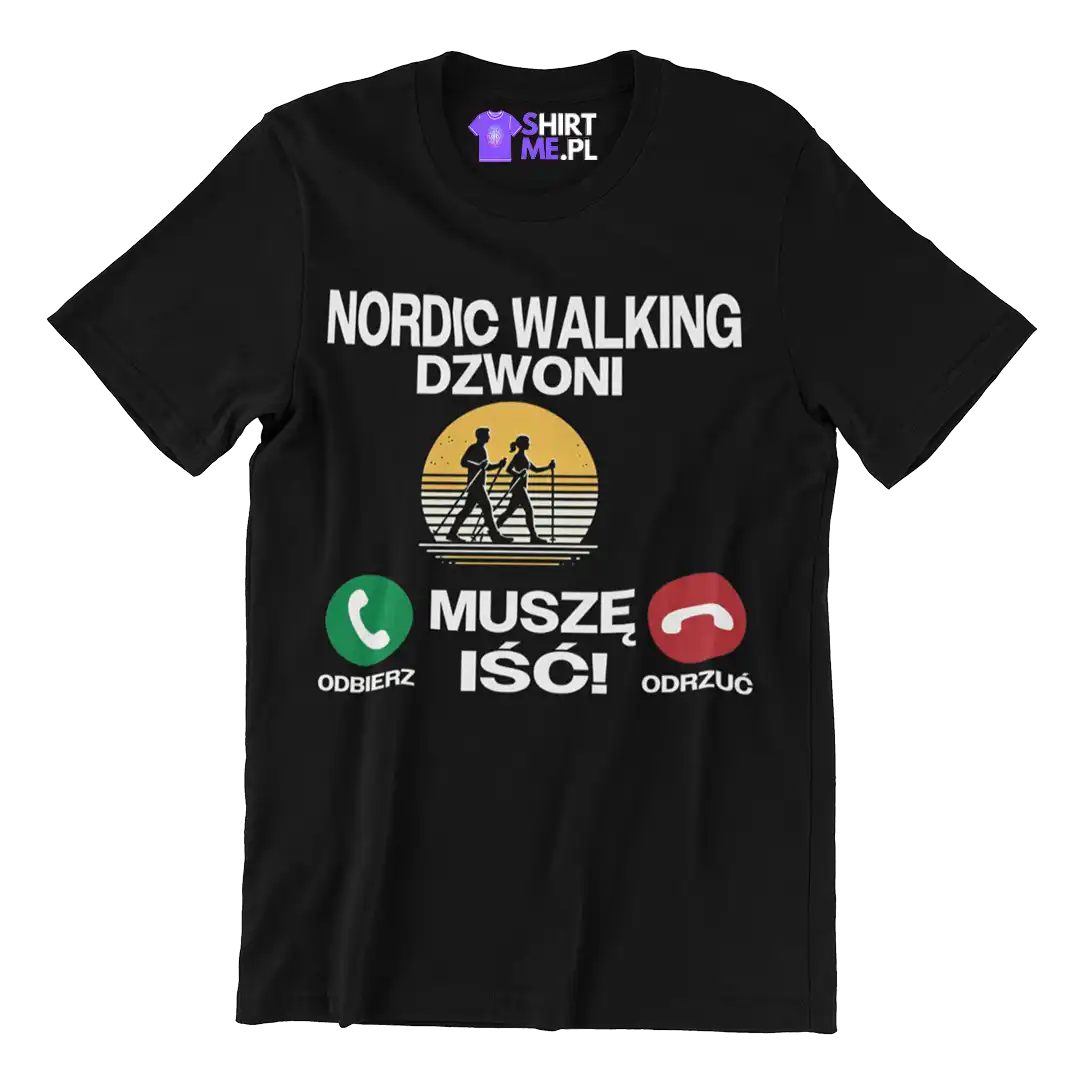 Koszulka nordic walking dzwoni muszę iść