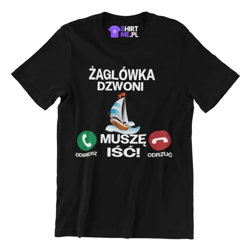 Koszulka żaglówka dzwoni muszę iść