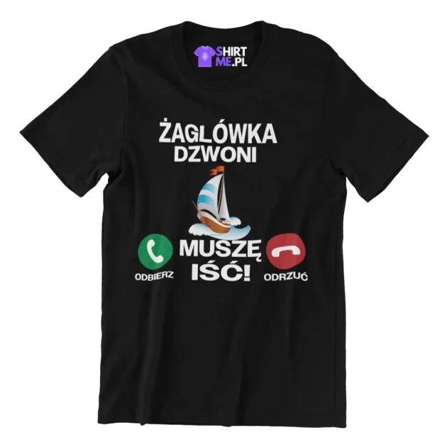 Koszulka żaglówka dzwoni muszę iść