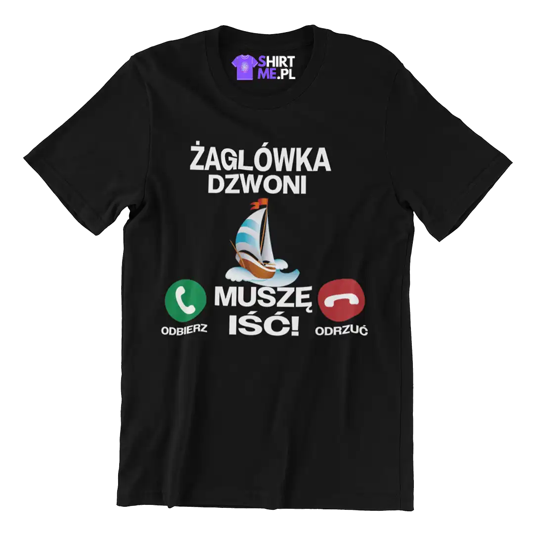 Koszulka żaglówka dzwoni muszę iść