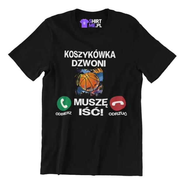 Koszulka koszykówka dzwoni muszę iść