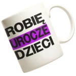 kubek robię cudowne dzieci
