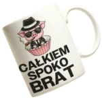 KUBEK dla brata-całkiem spoko brat