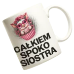 Kubek całkiem spoko siostra