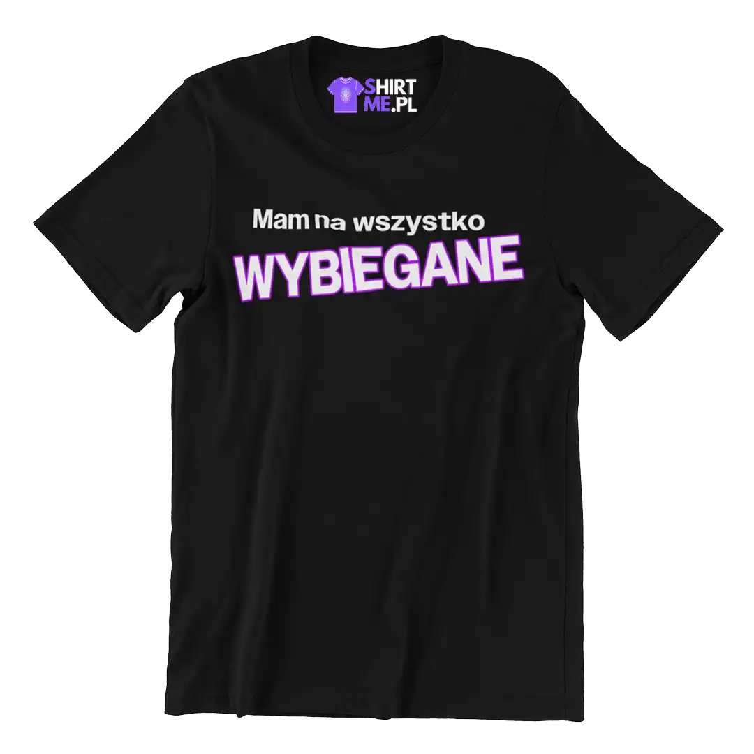 Koszulka mam na wszystko wybiegane