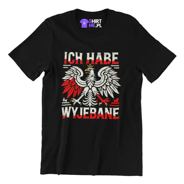 Śmieszna koszulka ich habe wyjebane