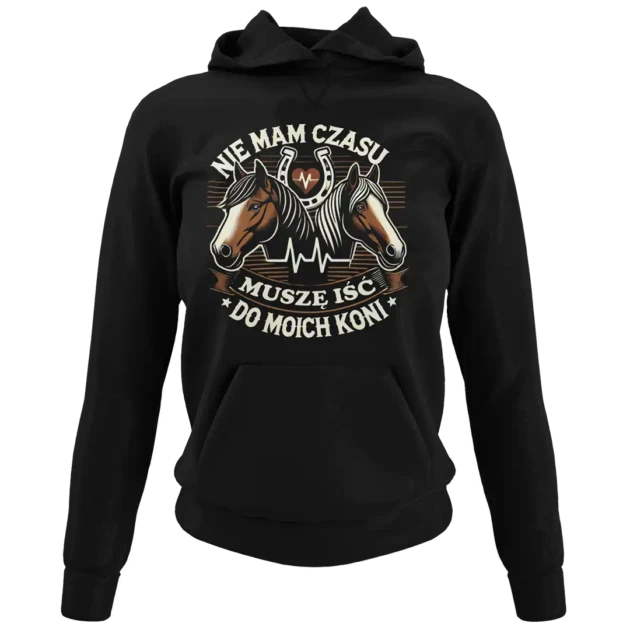 Bluza nie mam czasu musze iść do moich koni