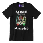 Koszulka konie dzwonią muszę iść
