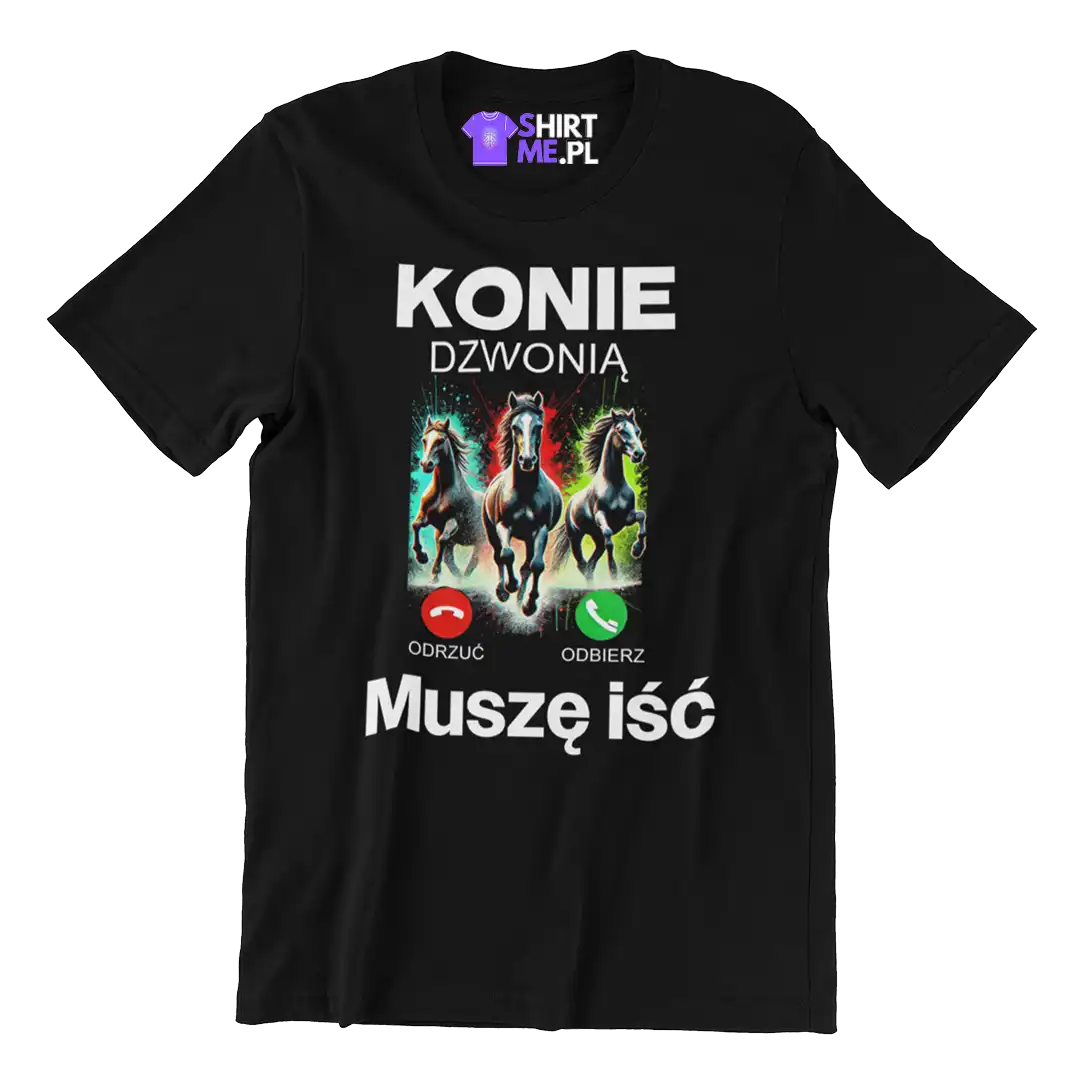 Koszulka konie dzwonią muszę iść