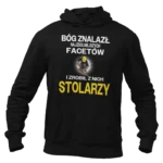 Bluza bóg znalazł najzdolniejszych mężczyzn i zrobił z nich stolarzy