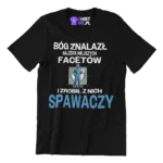 dla spawacza- bóg znalazł najzdolniejszych mężczyzn i zrobił z spawaczy