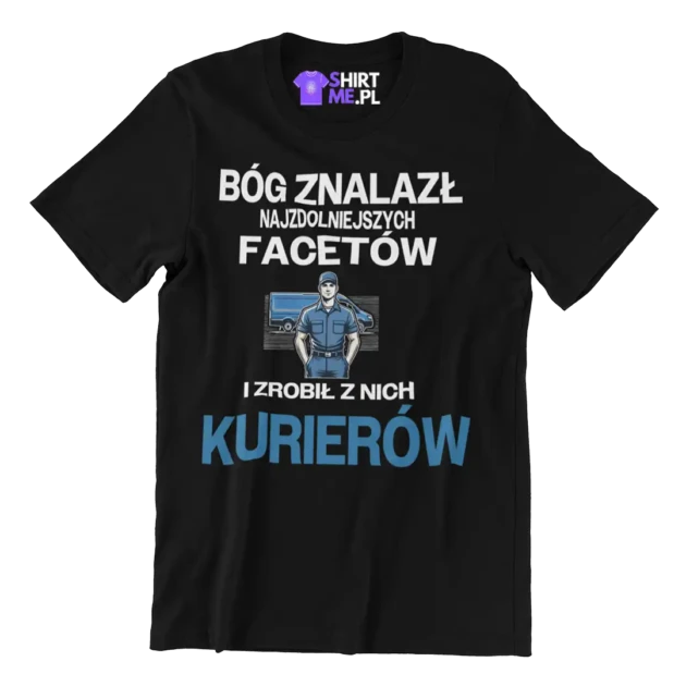 Koszulka bóg znalazł najzdolniejszych mężczyzn i zrobił z nich kurierów