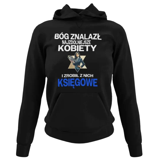 Bluza bóg znalazł najzdolniejsze kobiety i zrobił z nich księgowe