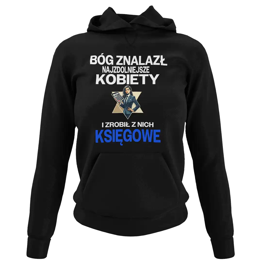 Bluza bóg znalazł najzdolniejsze kobiety i zrobił z nich księgowe