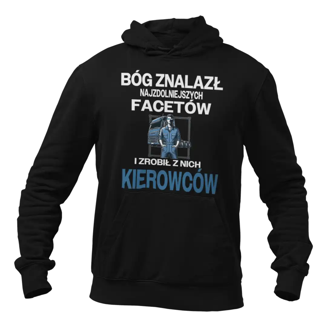 BLUZA DLA KIEROWCY- BÓG ZNALAZŁ NAJZDOLENIEJSZYCH MĘŻCZYZN I ZROBIŁ Z NICH KIEROWCÓW