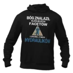 Bluza BÓG ZNALAZŁ NAJZDOLNIEJSZYCH MĘŻCZYZN I ZROBIŁ Z NICH HYDRAULIKÓW