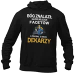 bluza dla dekarza bóg znalazł najzdolniejszych mężczyzn i zrobił z nich dekarzy.