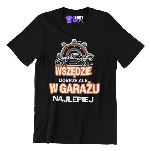 KOSZULKA dla mechanika wszędzie dobrze ale w garażu najlepiej