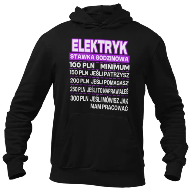 bluza DLA ELEKTRYKA STAWKA GODZINOWA SUPER PREZENT DLA ELEKTRYKA