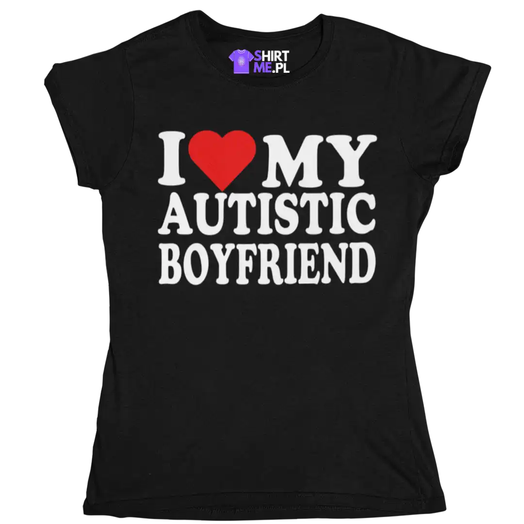 koszulka i love my autistic boyfriend