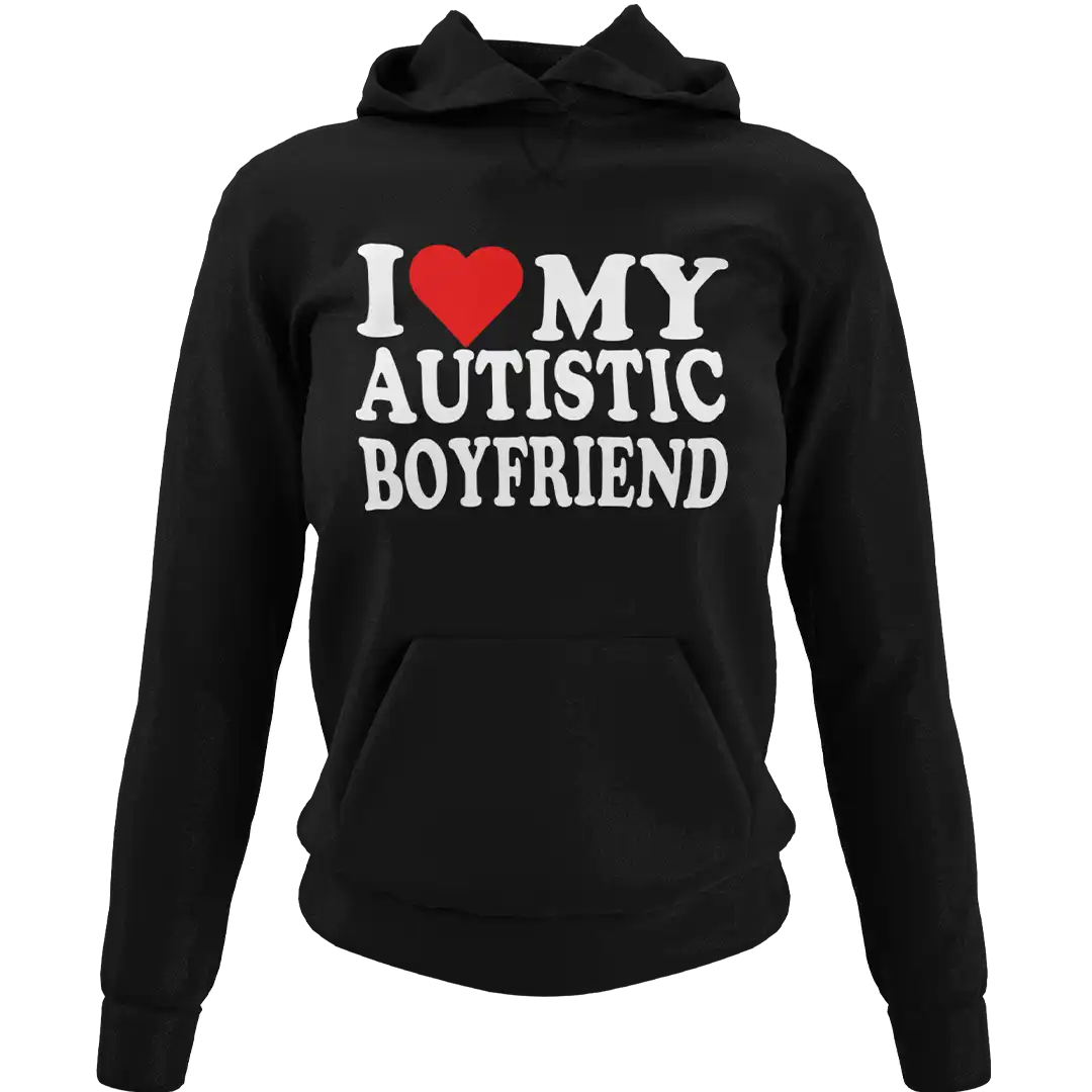 BLUZA i love my autistic boyfriend