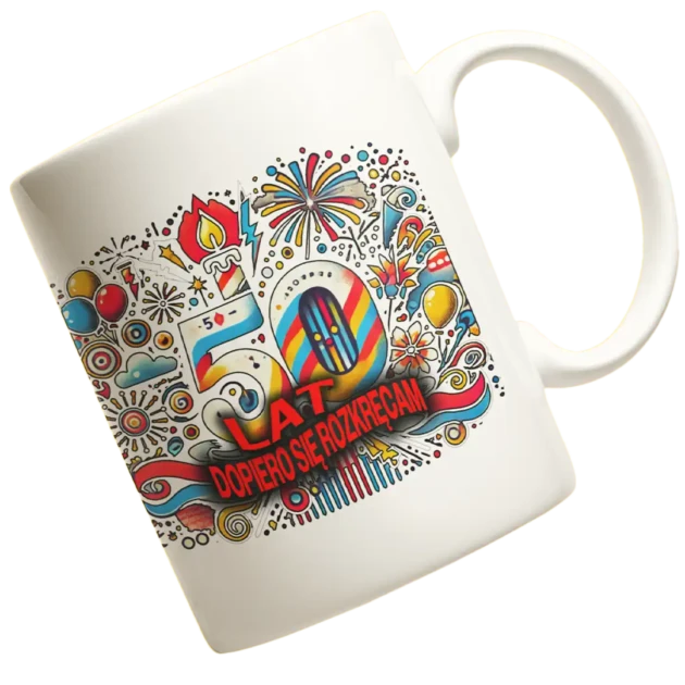 kubek 50 lat dopiero się rozkręcam