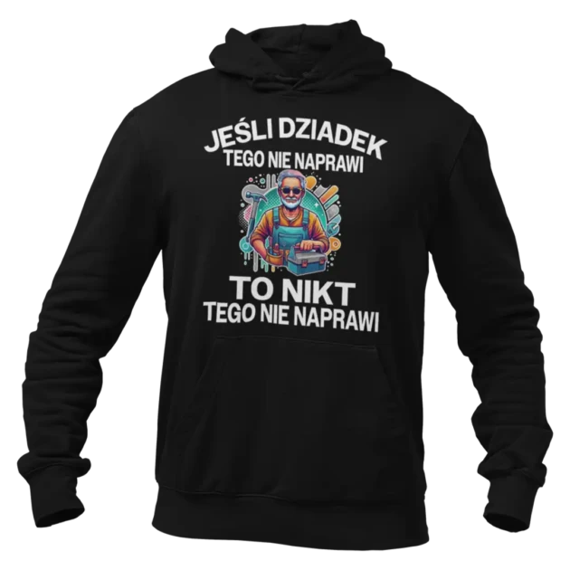 BLUZA dla dziadka jeśli dziadek tego nie naprawi