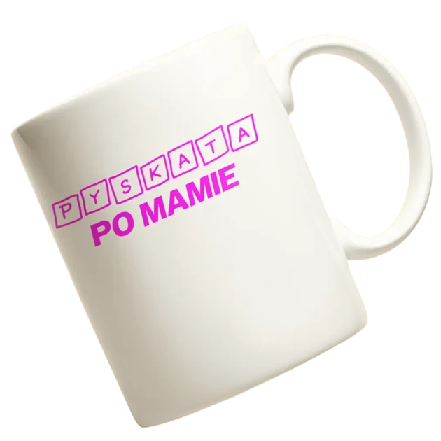 Kubek pyskata po mamie