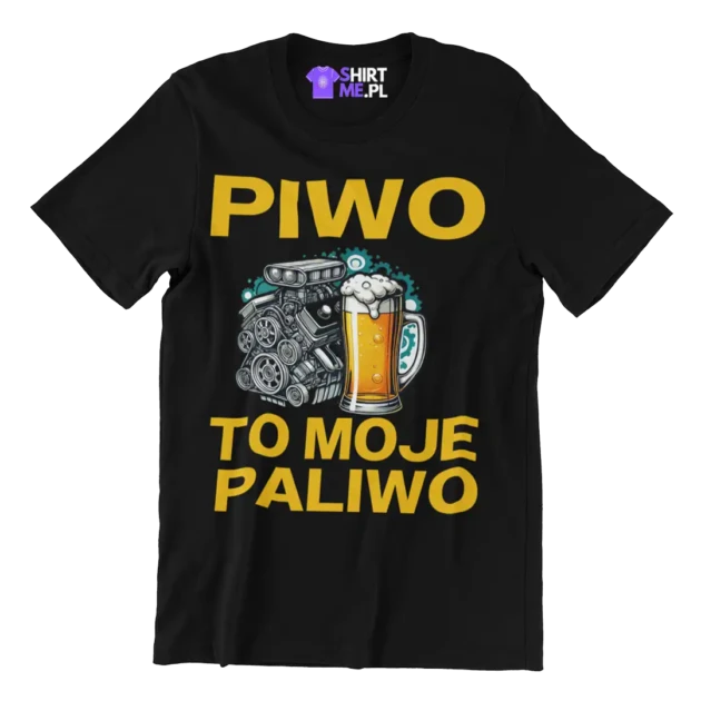Koszulka piwo to moje paliwo