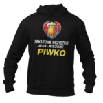Bluza seks to nie wszystko jest jeszcze piwko