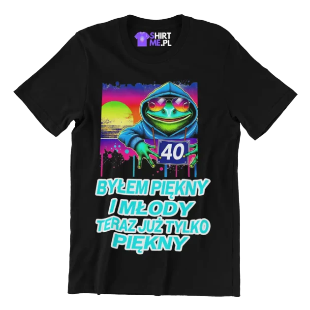 Koszulka na 40 urodziny -byłem piękny i młody