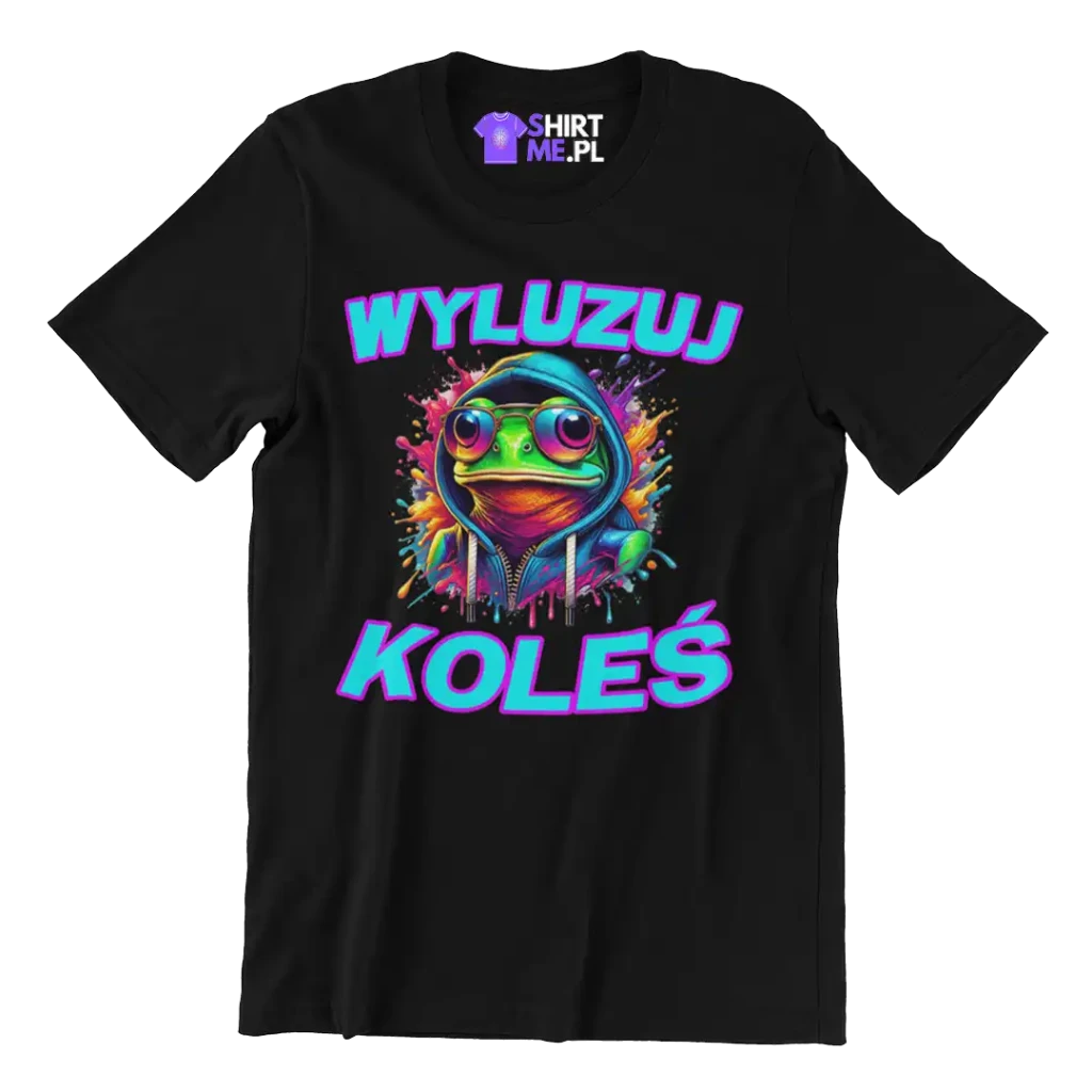 ŚMIESZNA KOSZULKA WYLUZUJ KOLEŚ