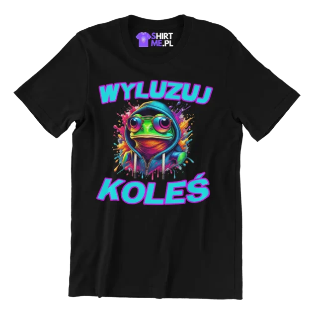 ŚMIESZNA KOSZULKA WYLUZUJ KOLEŚ