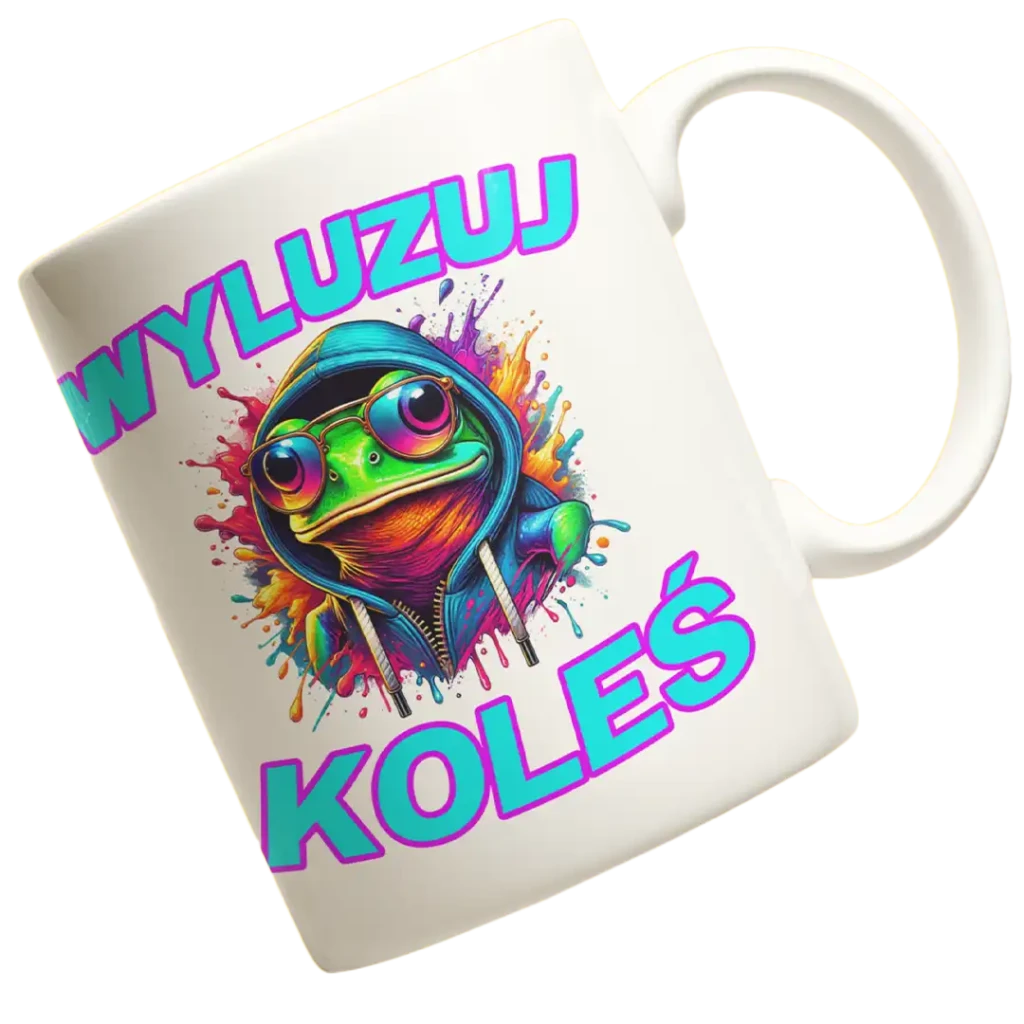 ŚMIESZNY KUBEK WYLUZUJ KOLEŚ