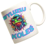 ŚMIESZNY KUBEK WYLUZUJ KOLEŚ
