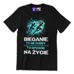 Koszulka bieganie to nie hobby to sposób na życie