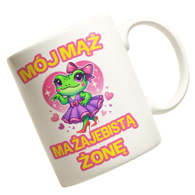 Kubek dla żony- mój mąż ma żajebistą żonę