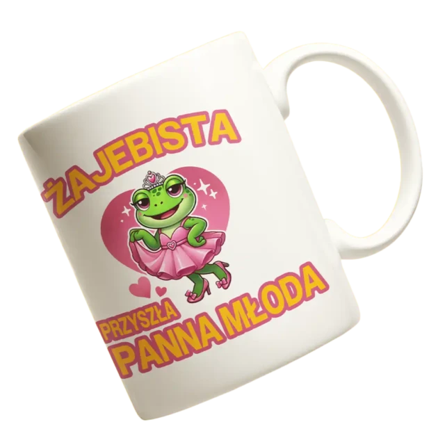 Kubek na wieczór panieński- żajebista przyszła panna młoda