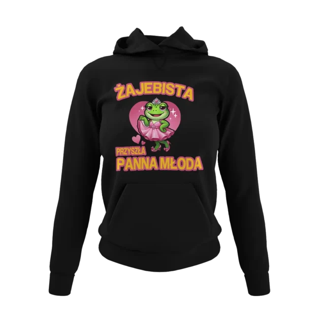 Bluza prezent na wieczór panieński- żajebista przyszła panna młoda