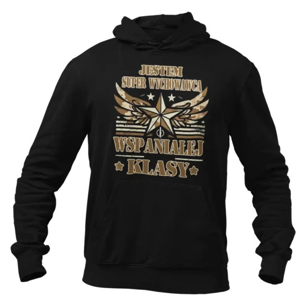 Bluza jestem super wychowawcą wspaniałej klasy